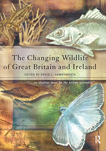 Stock image for The Changing Wildlife of Great Britain and Ireland (Volume 62) for sale by Anybook.com