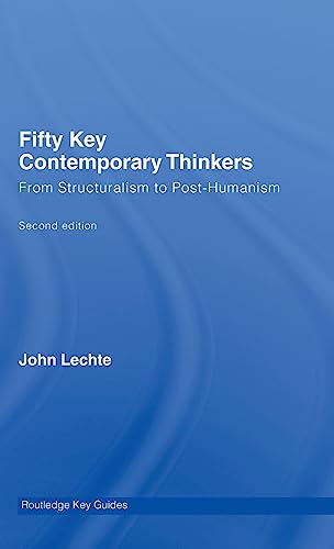 9780415326933: Fifty Key Contemporary Thinkers: From Structuralism to Post-Humanism