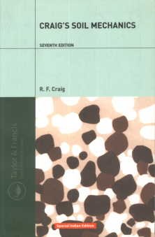 Craigs Soil Mechanics, Seventh Edition - Craig, R.F.