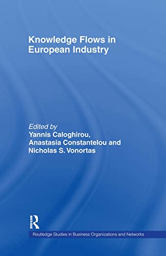 Beispielbild fr Knowledge Flows in European Industry (Routledge Studies in Business Organizations and Networks) zum Verkauf von Chiron Media