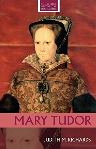 Stock image for Mary Tudor (Routledge Historical Biographies) for sale by Chiron Media