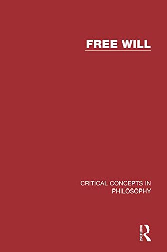 9780415327268: Free Will: Critical Concepts In Philosophy
