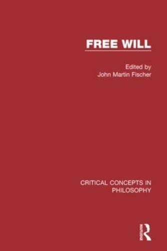 Free Will: Crit Conc Phil Vol1 (9780415327275) by Fischer, John Martin