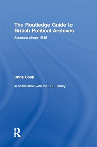 Beispielbild fr The Routledge Guide to British Political Archives zum Verkauf von Blackwell's