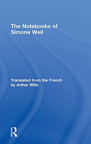 The Notebooks of Simone Weil - Simone Weil