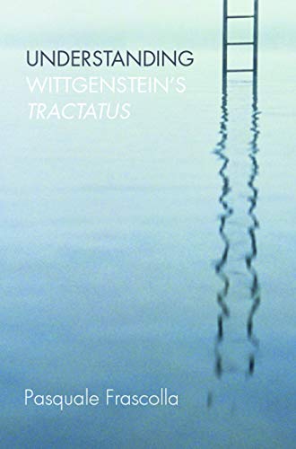 Beispielbild fr Understanding Wittgenstein's Tractatus zum Verkauf von Powell's Bookstores Chicago, ABAA