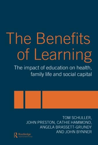 Beispielbild fr The Benefits of Learning : The Impact of Education on Health, Family Life and Social Capital zum Verkauf von Better World Books Ltd