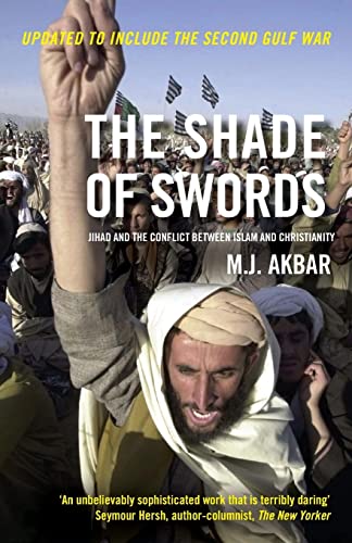 Stock image for The Shade of Swords : Jihad and the Conflict Between Islam and Christianity for sale by Better World Books