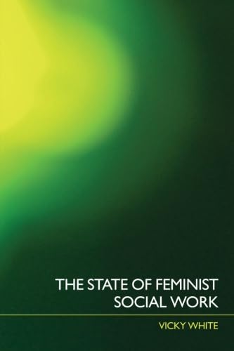 9780415328449: The State Of Feminist Social Work