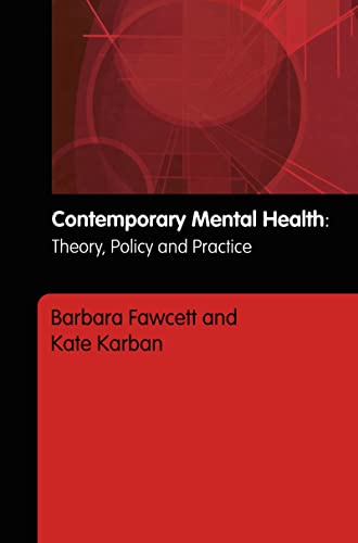 Imagen de archivo de Contemporary Mental Health: Theory, Policy and Practice a la venta por Chiron Media