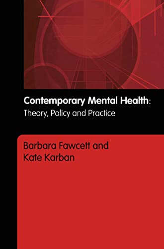 9780415328456: Contemporary Mental Health: Theory, Policy and Practice