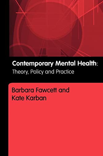 Imagen de archivo de Contemporary Mental Health: Theory, Policy and Practice a la venta por GF Books, Inc.