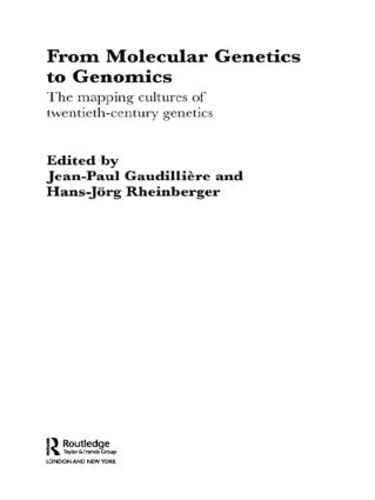 Beispielbild fr From Molecular Genetics to Genomics: The Mapping Cultures of Twentieth-Century Genetics (Routledge Studies in the History of Science, Technology and Medicine) (Volume 20) zum Verkauf von Anybook.com