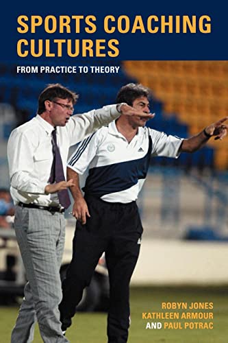 Stock image for Sports Coaching Cultures : From Practice to Theory for sale by Better World Books