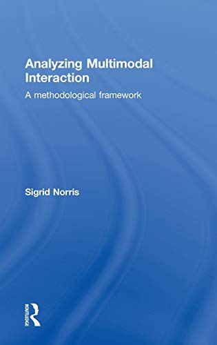Imagen de archivo de Analyzing Multimodal Interaction: A Methodological Framework a la venta por Chiron Media