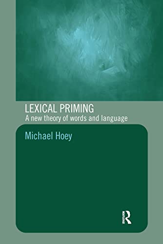 Lexical Priming: A New Theory of Words and Language (9780415328630) by Hoey, Michael