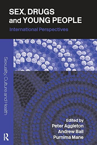 Imagen de archivo de Sex, Drugs and Young People : International Perspectives a la venta por Better World Books Ltd