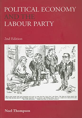 9780415328814: Political Economy and the Labour Party, Second Edition: The Economics of Democratic Socialism 1884-2005