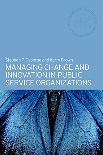 Imagen de archivo de Managing Change and Innovation in Public Service Organizations a la venta por Better World Books Ltd