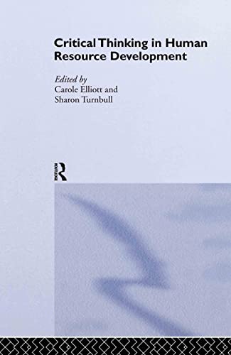 Stock image for Critical Thinking in Human Resource Development (Routledge Studies in Human Resource Development) for sale by WorldofBooks