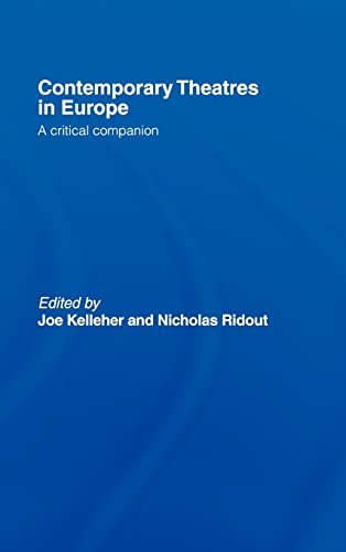 9780415329392: Contemporary Theatres in Europe: A Critical Companion