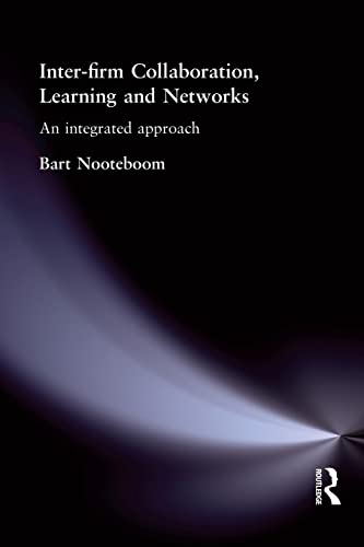 Beispielbild fr Inter-Firm Collaboration, Learning and Networks: An Integrated Approach zum Verkauf von Blackwell's