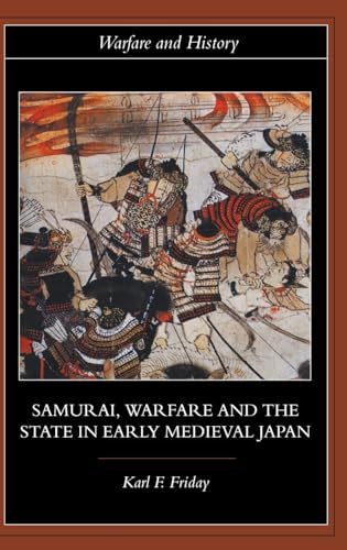 9780415329620: Samurai, Warfare and the State in Early Medieval Japan