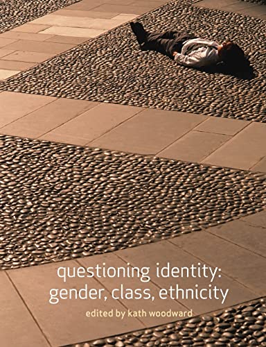 Stock image for Questioning Identity: Gender, Class, Ethnicity (Understanding Social Change) for sale by Anybook.com