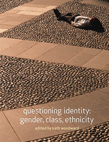 Stock image for Questioning Identity : Gender, Class, Ethnicity (Understanding Social Change) for sale by Chiron Media