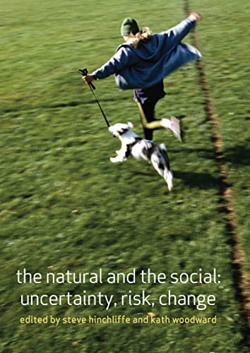 Imagen de archivo de The Natural and the Social: Uncertainty, Risk, Change: Volume 2 (Understanding Social Change) a la venta por WorldofBooks