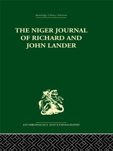 Beispielbild fr The Niger Journal Of Richard And John Lander zum Verkauf von Revaluation Books
