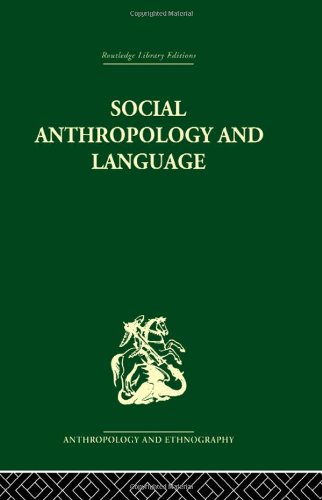 Beispielbild fr Social Anthropology and Language (Routledge Library Editions: Anthropology & Ethnography) zum Verkauf von Chiron Media