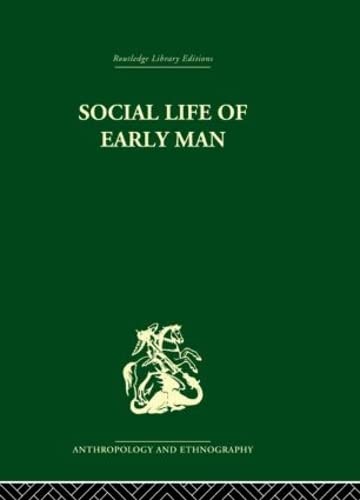 Beispielbild fr Social Life Of Early Man zum Verkauf von Revaluation Books