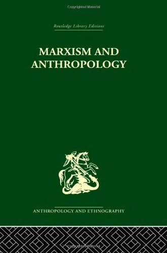 9780415330619: Marxism and Anthropology: The History of a Relationship