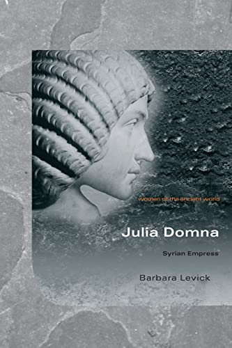 Stock image for Julia Domna: Syrian Empress for sale by Blackwell's