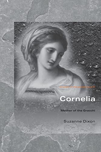 Cornelia (Women of the Ancient World) (9780415331487) by Dixon, Suzanne