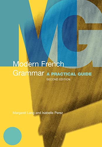 Modern French Grammar, Second Edition (Modern Grammars) (9780415331623) by Lang, Margaret