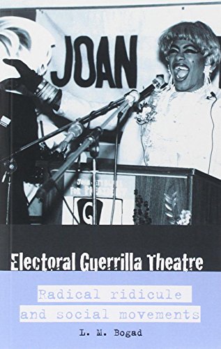 Beispielbild fr Electoral Guerilla Theatre: Radical Ridicule and Social Movements zum Verkauf von Textbooks_Source