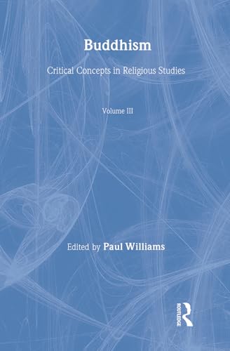 Buddhism:Crit Conc Rel Stud V3 (Critical Concepts in Religious Studies) (9780415332293) by Williams, Paul