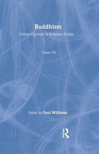 Buddhism:Crit Conc Rel Stud V8 (Critical Concepts in Religious Studies) (9780415332347) by PAUL WILLIAMS