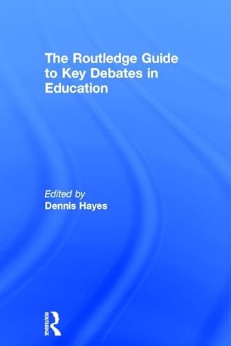 Imagen de archivo de The RoutledgeFalmer Guide to Key Debates in Education: A Student's Guide a la venta por Chiron Media
