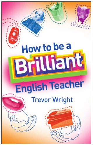 9780415332453: How to be a Brilliant English Teacher