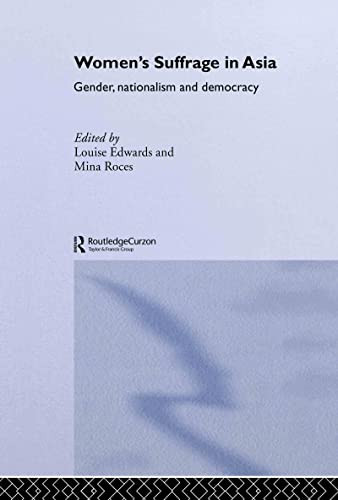 Imagen de archivo de Women's Suffrage in Asia: Gender, Nationalism and Democracy (Routledge Studies in the Modern History of Asia) a la venta por Chiron Media