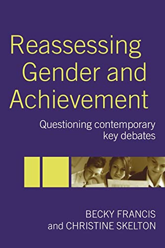 Beispielbild fr Reassessing Gender and Achievement : Questioning Contemporary Key Debates zum Verkauf von Blackwell's