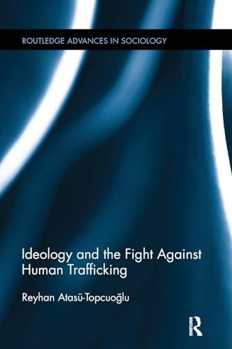 Beispielbild fr Ideology and the Fight Against Human Trafficking zum Verkauf von Blackwell's