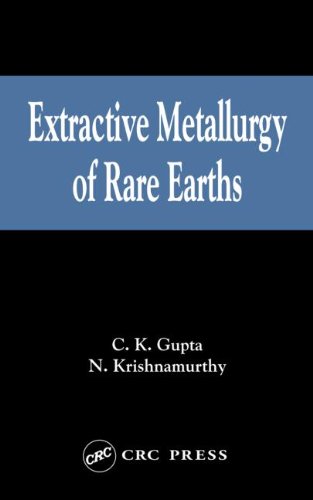 Extractive Metallurgy of Rare Earths - Krishnamurthy, Nagaiyar (Author)/ Gupta, Chiranjib Kumar (Author)