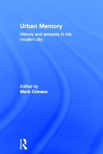 Stock image for Urban Memory: History and Amnesia in the Modern City for sale by Chiron Media