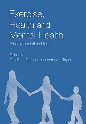 9780415334310: Exercise, Health and Mental Health: Emerging Relationships