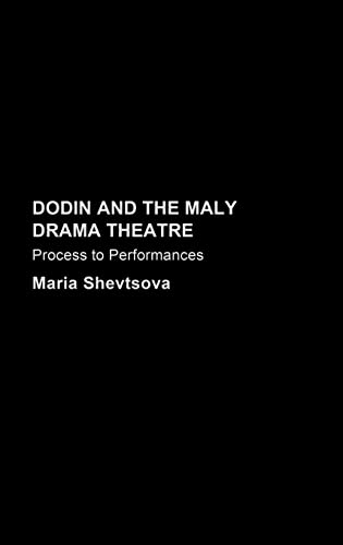 Imagen de archivo de Dodin and the Maly Drama Theatre: Process to Performance a la venta por Chiron Media