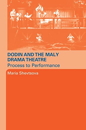 Imagen de archivo de Dodin and the Maly Drama Theatre: Process to Performance a la venta por Chiron Media